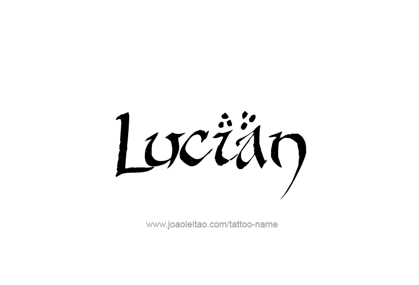 Tattoo Design  Name Lucian   