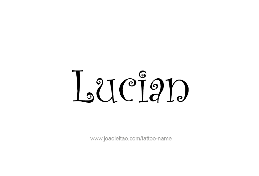 Tattoo Design  Name Lucian   