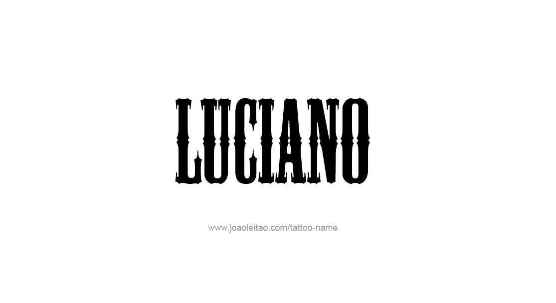 Tattoo Design  Name Luciano   