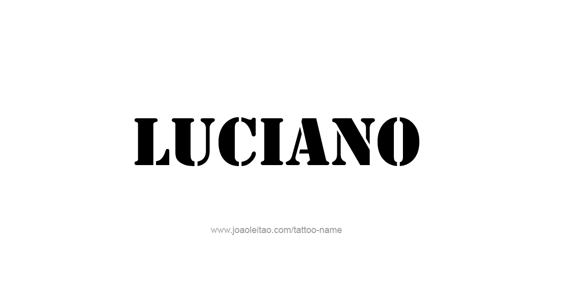 Tattoo Design  Name Luciano   