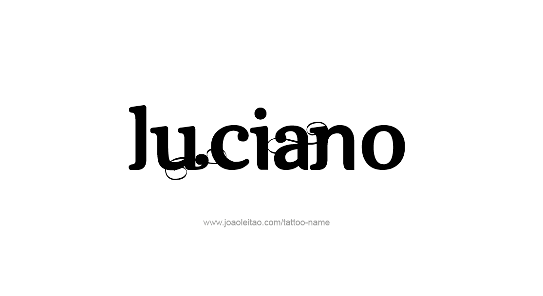 Tattoo Design  Name Luciano   