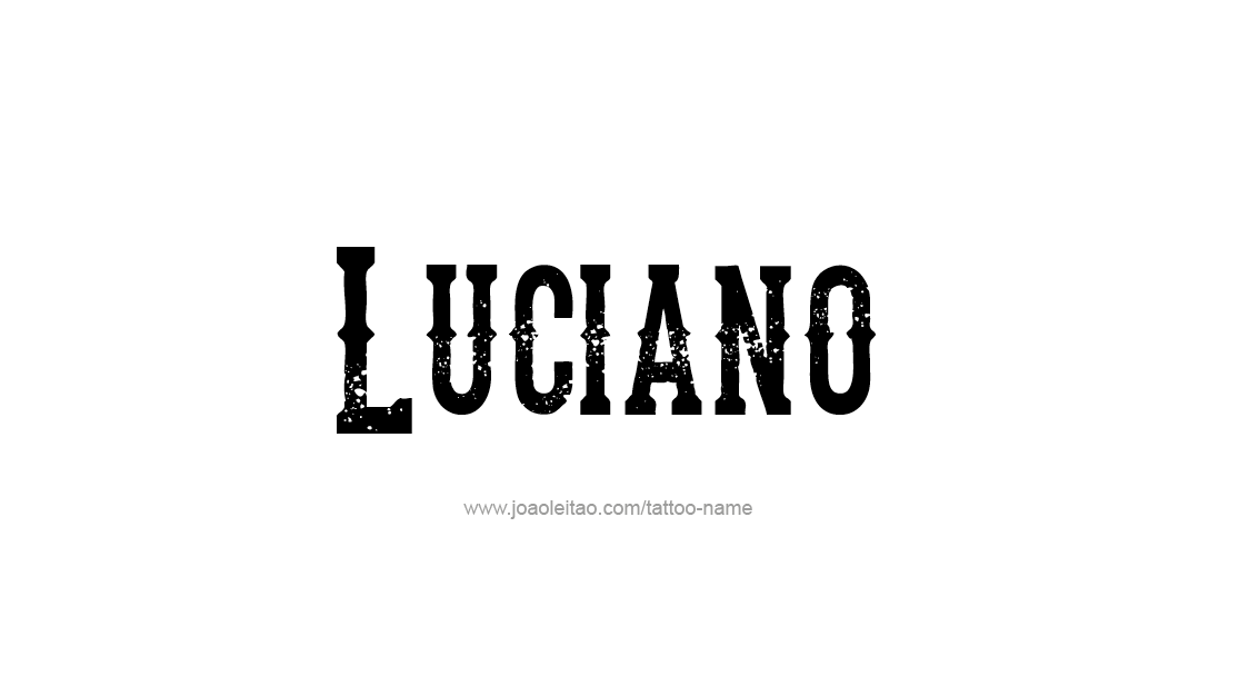 Tattoo Design  Name Luciano   