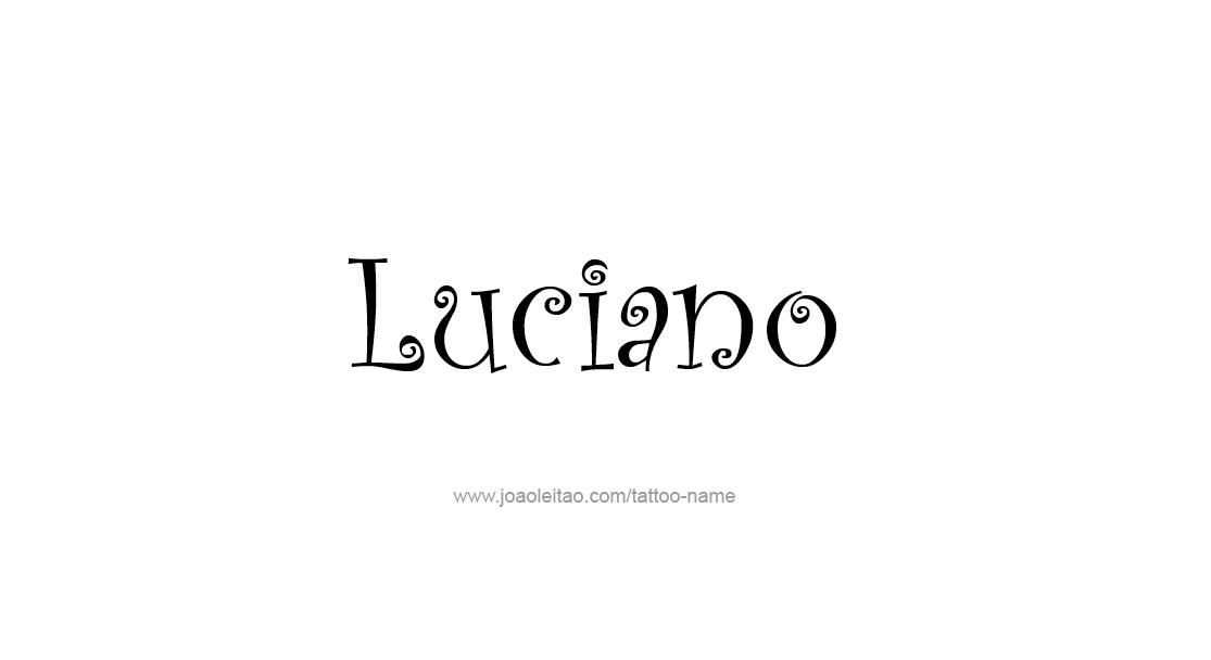 Tattoo Design  Name Luciano   