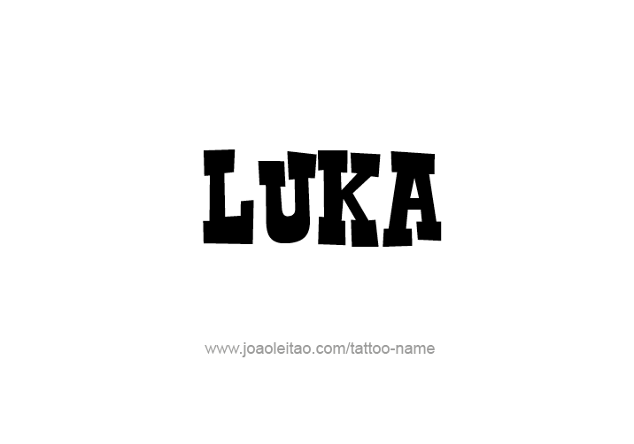 Tattoo Design  Name Luka   