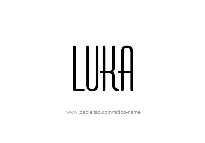 Tattoo Design  Name Luka   