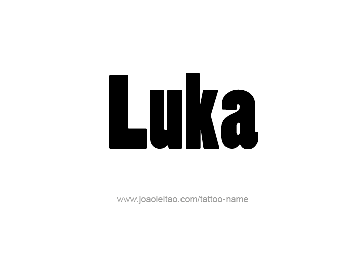 Tattoo Design  Name Luka   