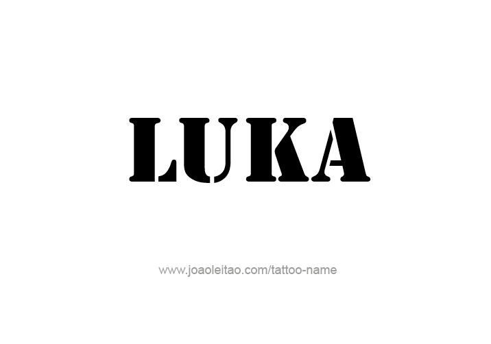 Tattoo Design  Name Luka   