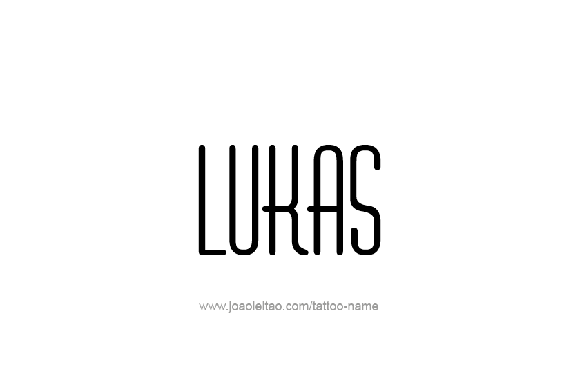 Tattoo Design  Name Lukas   