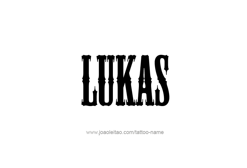 Tattoo Design  Name Lukas   