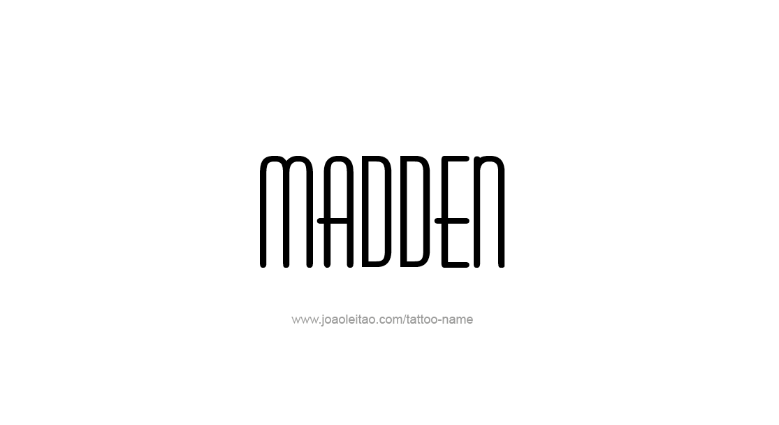 Tattoo Design  Name Madden   