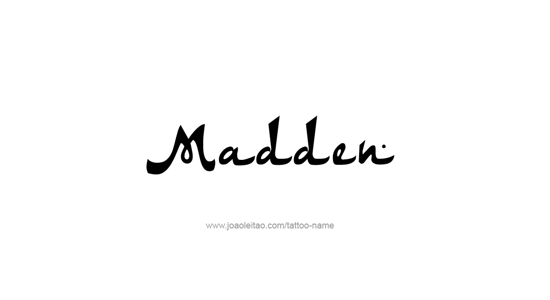 Tattoo Design  Name Madden   