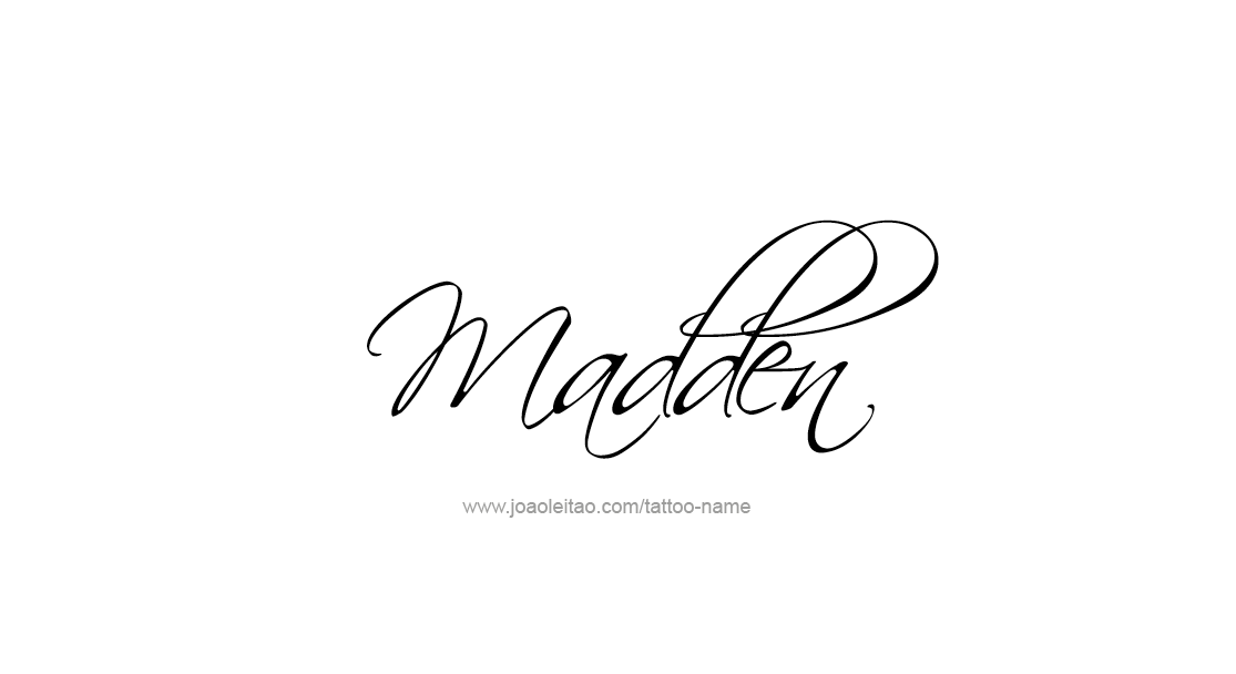 Tattoo Design  Name Madden   