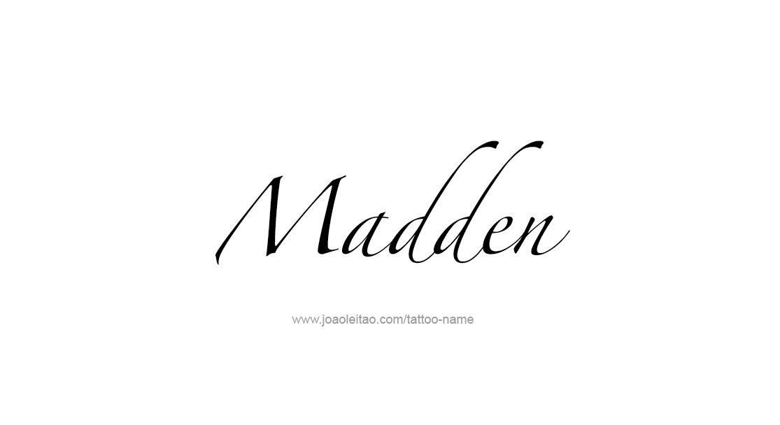 Tattoo Design  Name Madden   