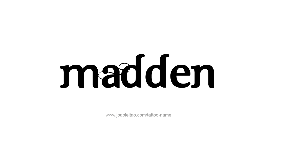 Tattoo Design  Name Madden   