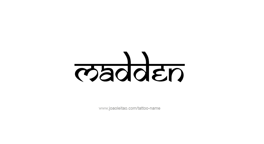 Tattoo Design  Name Madden   