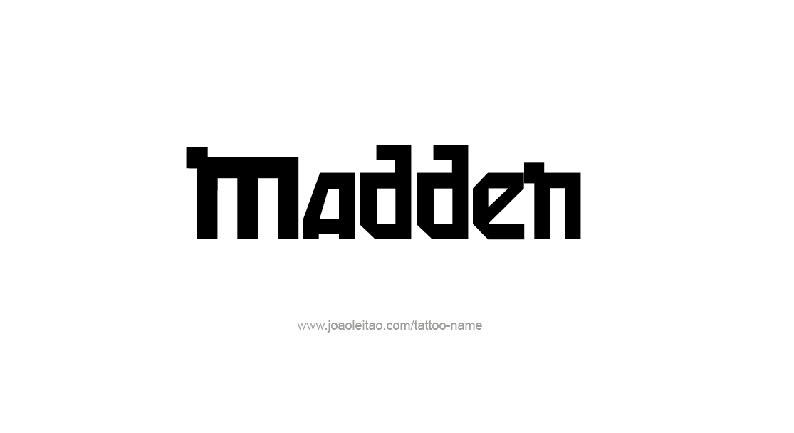 Tattoo Design  Name Madden   