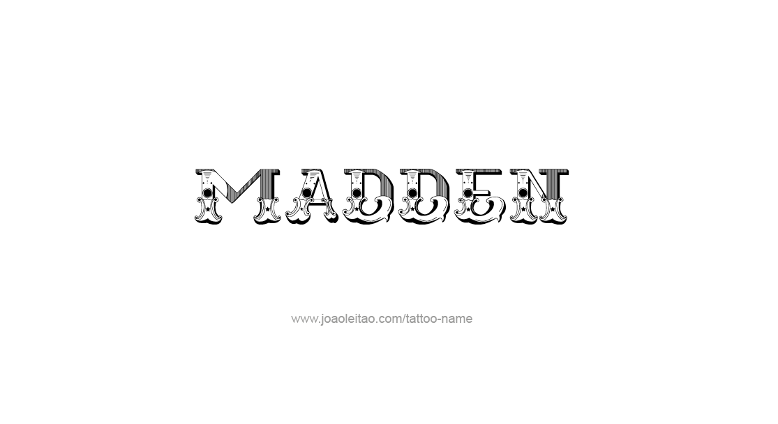 Tattoo Design  Name Madden   