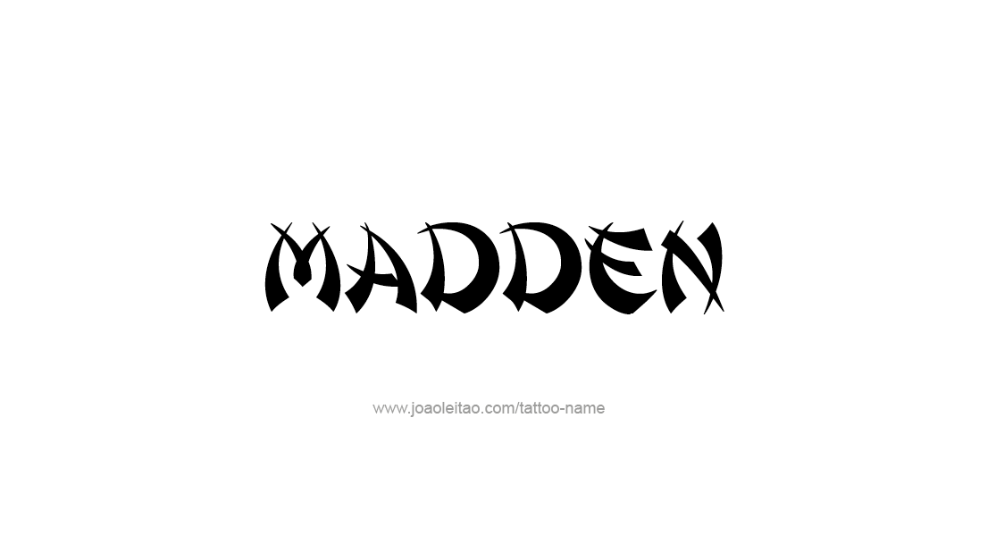 Tattoo Design  Name Madden