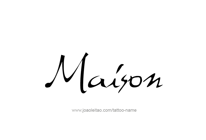 Tattoo Design  Name Maison   