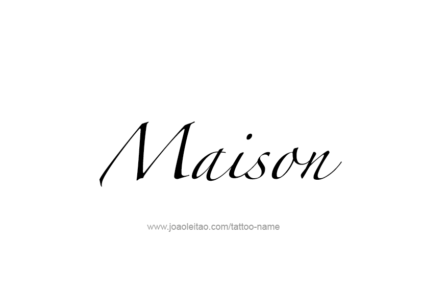 Tattoo Design  Name Maison   