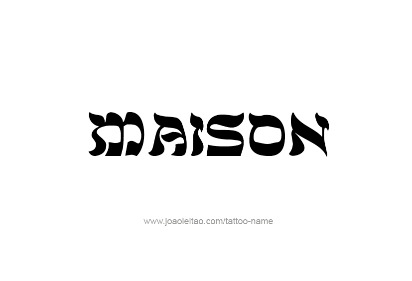 Tattoo Design  Name Maison   