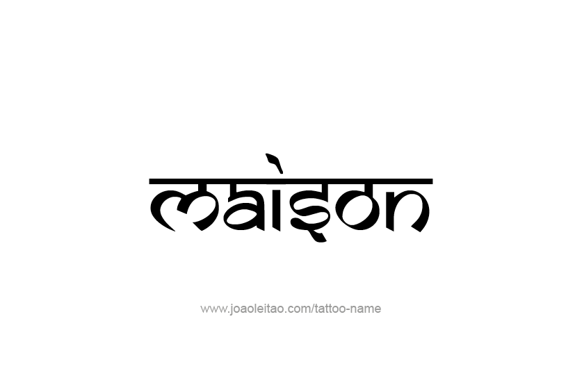 Tattoo Design  Name Maison   