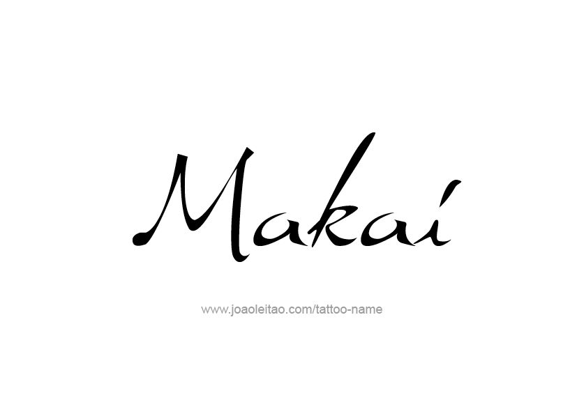 Tattoo Design  Name Makai   