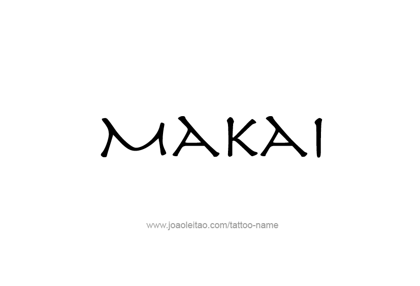 Tattoo Design  Name Makai   