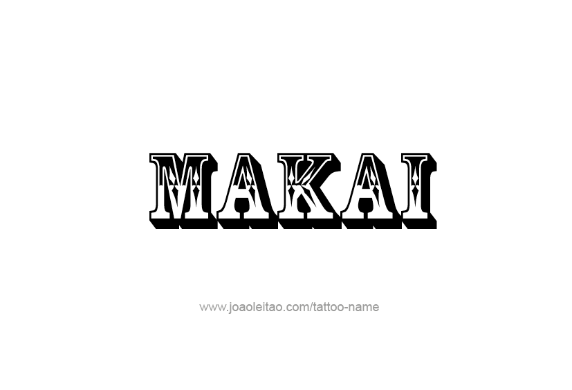 Tattoo Design  Name Makai   