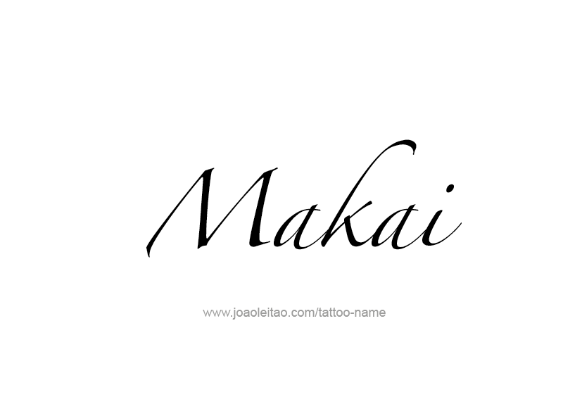 Tattoo Design  Name Makai   