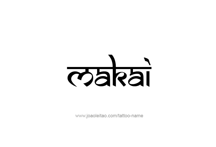 Tattoo Design  Name Makai   