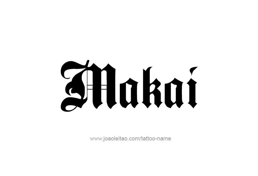 Tattoo Design  Name Makai   