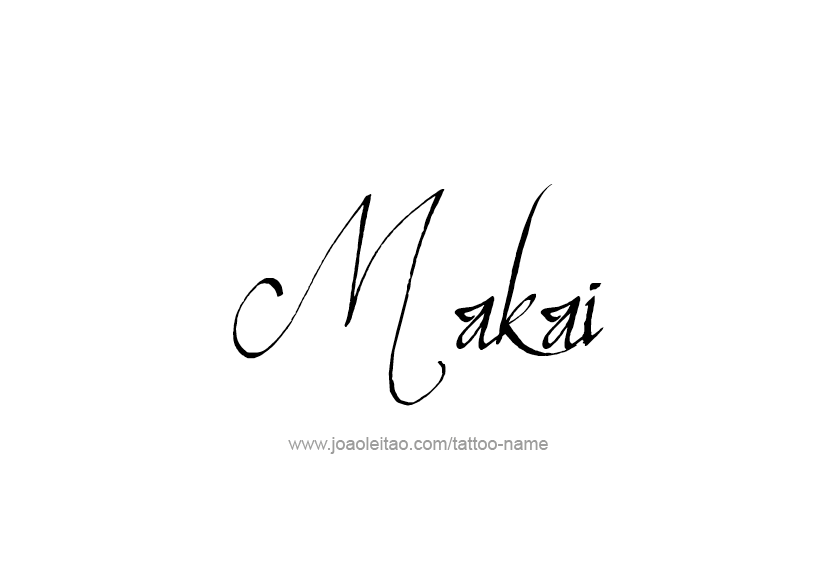 Tattoo Design  Name Makai   