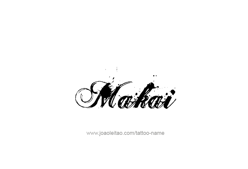 Tattoo Design  Name Makai   