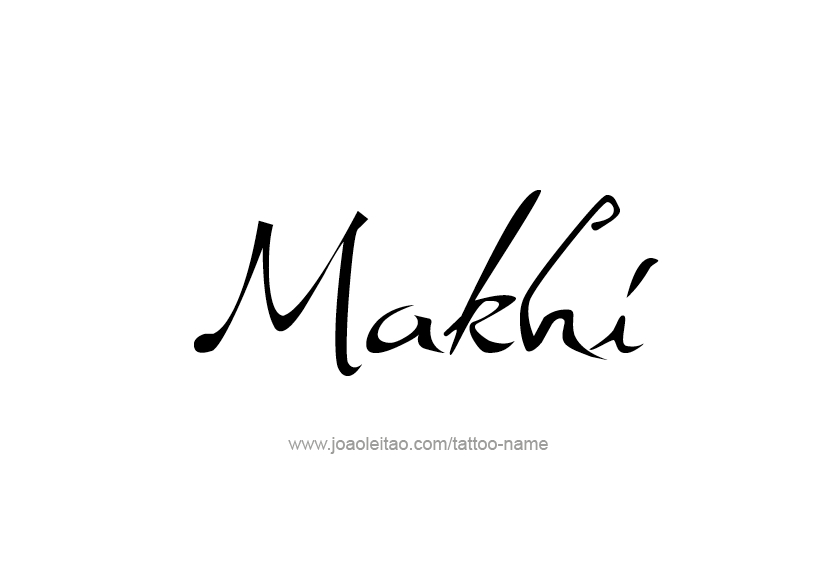 Tattoo Design  Name Makhi   