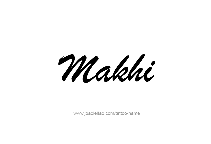 Tattoo Design  Name Makhi   