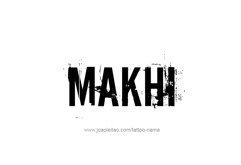 Tattoo Design  Name Makhi   