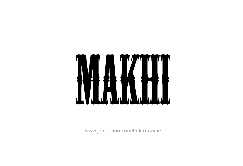 Tattoo Design  Name Makhi   