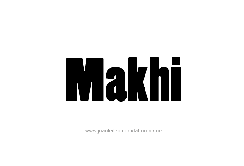 Tattoo Design  Name Makhi   