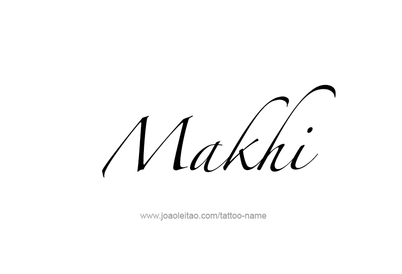 Tattoo Design  Name Makhi   