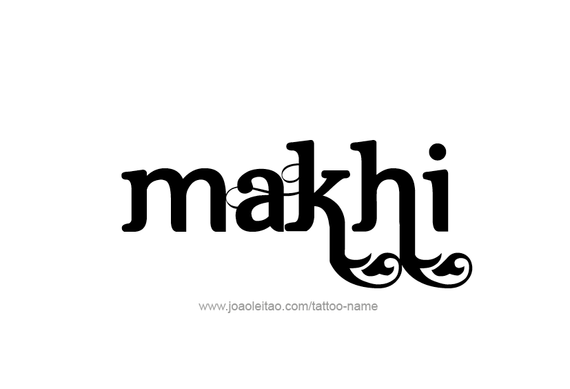 Tattoo Design  Name Makhi   