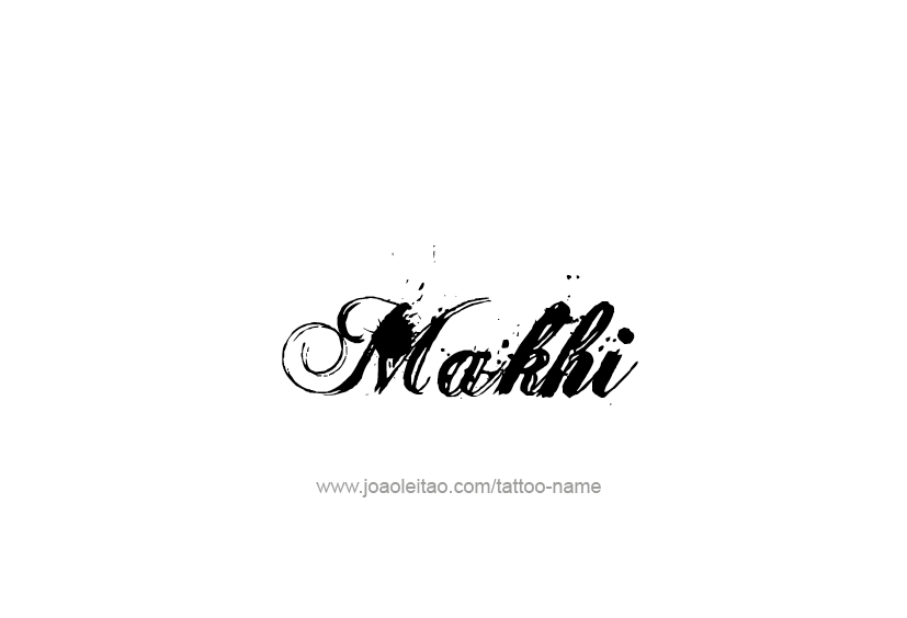 Tattoo Design  Name Makhi   