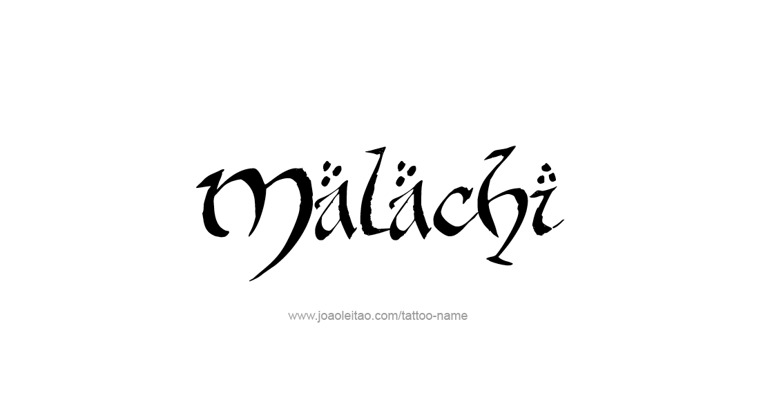 Tattoo Design  Name Malachi   