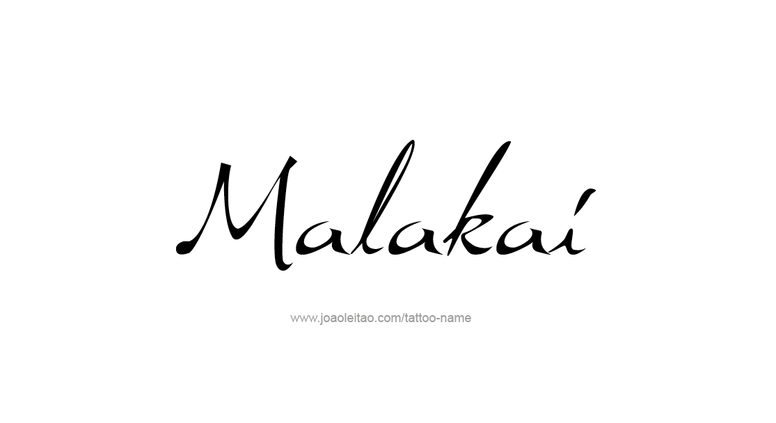 Tattoo Design  Name Malakai   