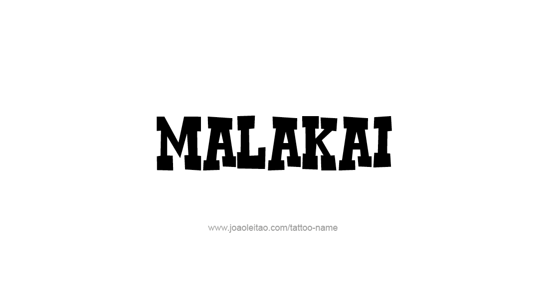 Tattoo Design  Name Malakai   