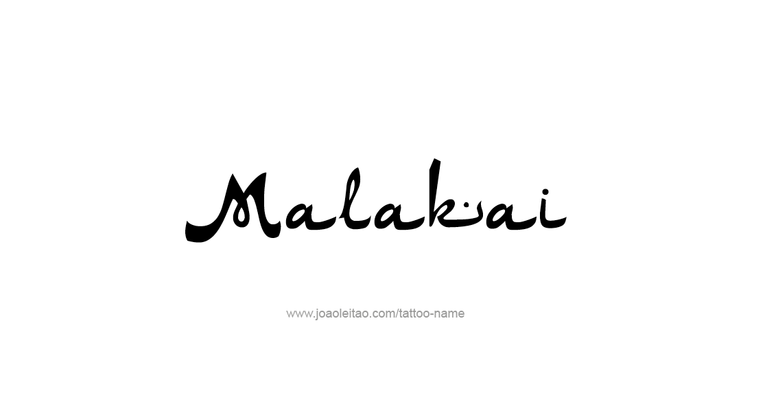 Tattoo Design  Name Malakai   