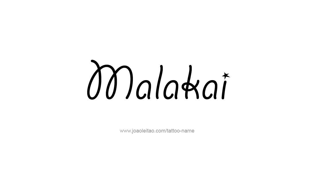 Tattoo Design  Name Malakai   