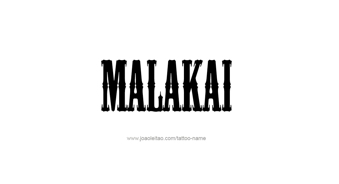 Tattoo Design  Name Malakai   