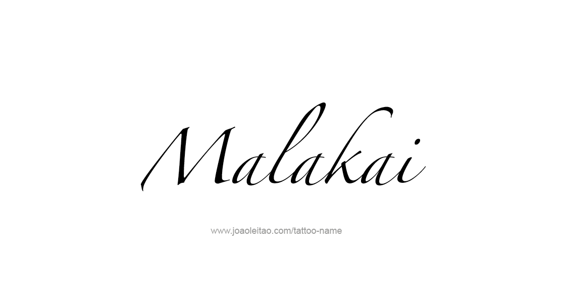 Tattoo Design  Name Malakai   