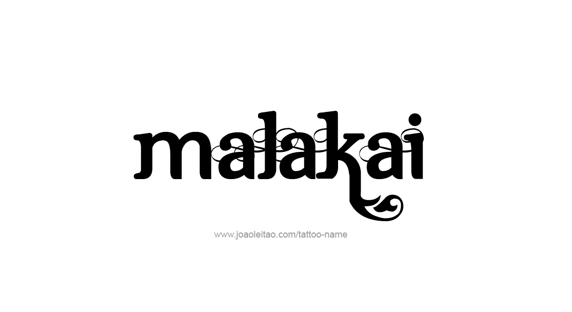 Tattoo Design  Name Malakai   